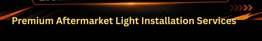 Aftermarket Lights